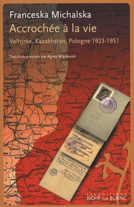 Histoiresdenlire.be Accrochée à la vie - Volhynie, Kazakhstan, Pologne 1923-1951 Image