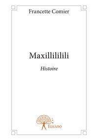 Francette Comier - Maxillililili.