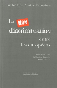 Francette Fines et Catherine Gauthier - La non-discrimination entre les Européens.