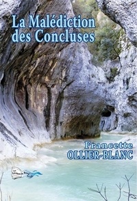 Francette Ollier-Blanc - La malédiction des Concluses.