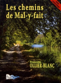 Francette Ollier-Blanc - Les chemins de Mal-y-fait.