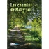 Francette Ollier-Blanc - Les chemins de Mal-y-fait.