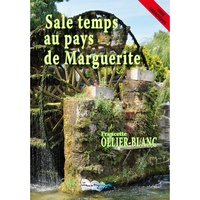 Francette Ollier-Blanc - Sale temps au pays de Marguerite.