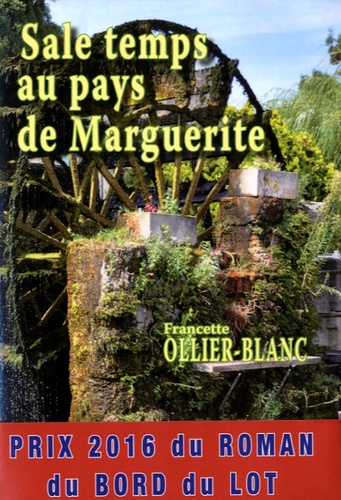 Francette Ollier-Blanc - Sale temps au pays de Marguerite.