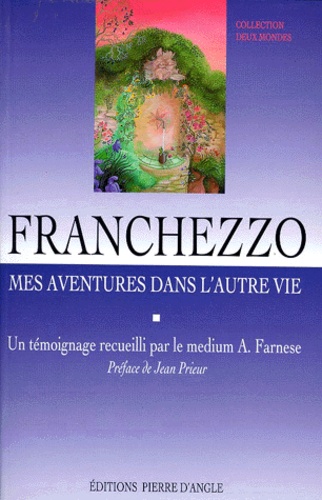  Franchezzo et A Farnese - Mes Aventures Dans L'Autre Vie.
