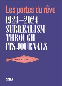 Surrealism through its journals : Les portes du rêve