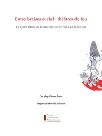 Entre braises et ciel : théâtres de feu
