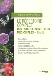 Le répertoire complet des huiles essentielles médicinales