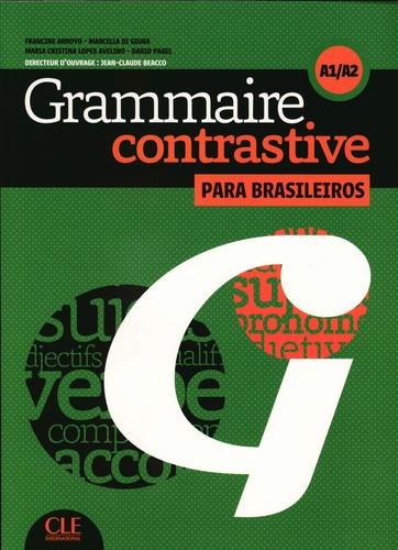 Francine Arroyo et Marcella Beacco di Giura - Grammaire contrastive para brasileiros A1/A2. 1 CD audio