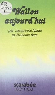 Francine Best et Jacqueline Nadel - Wallon d'aujourd'hui.