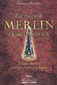 Francine Boisvert - La magie de Merlin l'Enchanteur. - Rituels, charmes, sortilèges et potions celtiques.