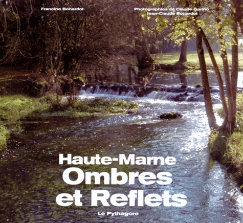Francine Bonardot et Claude Garino - Ombres et reflets - Haute-Marne.