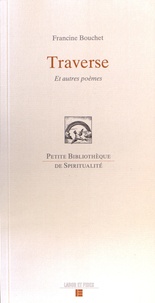Francine Bouchet - Traverse - Et autres poèmes.