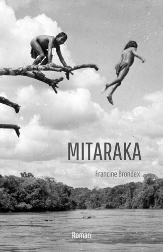 Francine Brondex - Mitaraka.