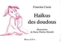 Francine Caron - Haïkus des doudous.
