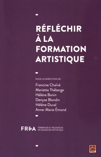 Francine Chaîné et Mariette Théberge - Réfléchir à la formation artistique.