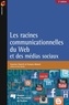 Francine Charest et François Bédard - Les racines communicationnelles du Web et des médias sociaux, 2e édition.