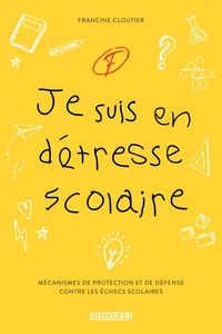 Je suis en detresse scolaire