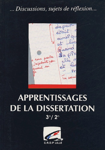 Francine Darras et Bertrand Daunay - Apprentissages de la dissertation - 3e / 2de.