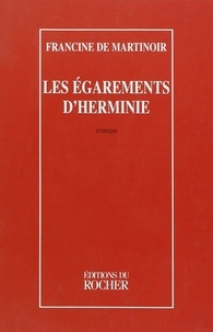 Francine de Martinoir - Les égarements d'Herminie.