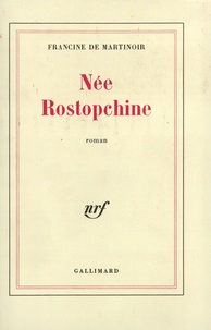 Francine de Martinoir - Née Rostopchine.