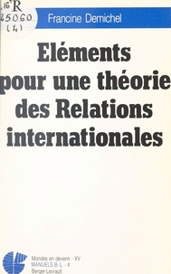 Francine Demichel - Éléments pour une théorie des relations internationales.