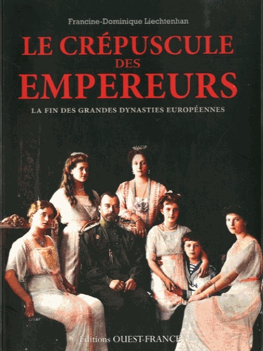 Francine-Dominique Liechtenhan - Le crépuscule des empereurs.