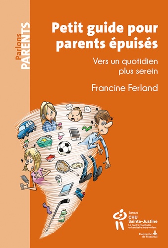 Petit guide pour parents épuisés. Vers un quotidien plus serein