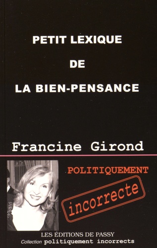 Francine Girond - Petit lexique de la bien-pensance.