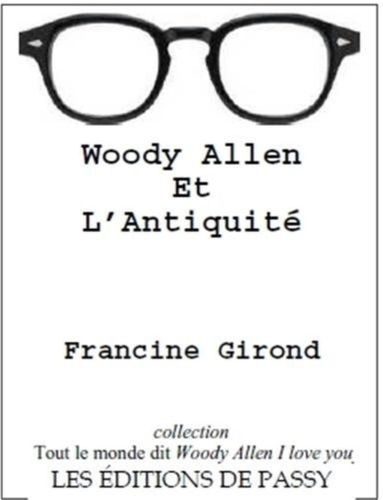 Francine Girond - Woody Allen et l'Antiquité.