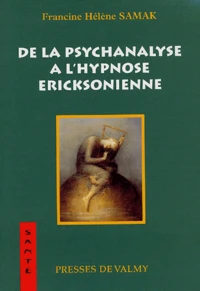 De la psychanalyse à l'hypnose Ericksonienne