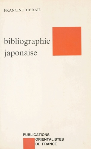 Éléments de bibliographie japonaise. Ouvrages traduits du japonais, études en langues occidentales