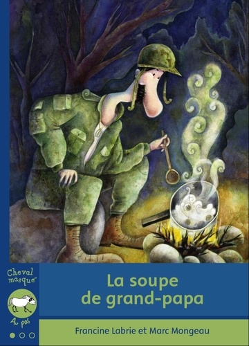Francine Labrie et Marc Mongeau - La soupe de grand-papa.