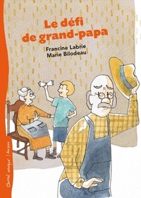Francine Labrie et Marie Bilodeau - Le défi de grand-papa.