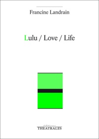 Francine Landrain - Lulu/Love/Life.