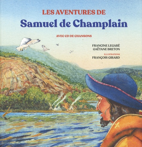 Les aventures de Samuel de Champlain  avec 1 CD audio