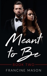  Francine Mason - Meant To Be Book Two.