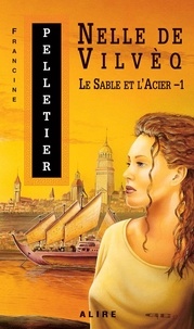 Francine Pelletier - Nelle de vilveq le sable et l acier 1.