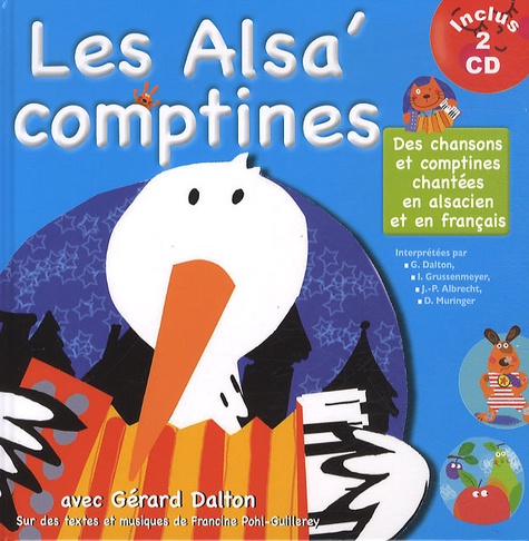 Francine Pohl-Guillerey et Gérard Dalton - Les Alsa'comptines - Des chansons et comptines chantées en alsacien et en français. 2 CD audio