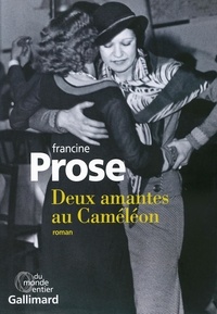 Francine Prose - Deux amantes au Caméléon.