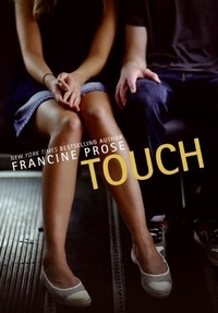 Francine Prose - Touch.