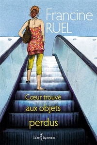 Francine Ruel - Cœur trouvé aux objets perdus - COEUR TROUVE AUX OBJETS PERDUS [NUM].