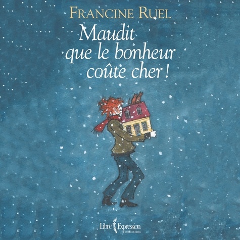 Francine Ruel - Maudit que le bonheur coûte cher !.