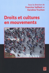 Francine Saillant et Karoline Truchon - Droits et cultures en mouvements.