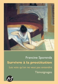 Francine Sporenda - Survivre à la prostitution - Les voix qu'on ne veut pas entendre.