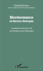 Francine Summa - Biorésonance et électro-thérapie - La méthode du docteur Voll, une thérapie venue d'Allemagne.