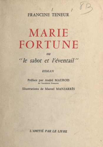 Marie Fortune. Ou Le sabot et l'éventail