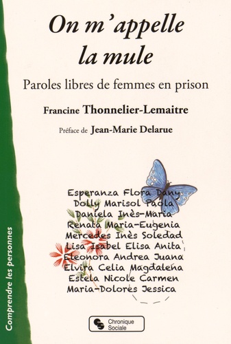 Francine Thonnelier-Lemaitre - On m'appelle la mule - Paroles libres de femmes en prison.