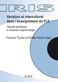 Francine Thyrion et Fiorella Flamini - Variation et interculturel dans l'enseignement du FLE - Objectifs spécifiques et contextes d'apprentissage.