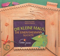 Francine Vidal et Martine Bourre - Die kleine maus, die einen ehemann suchte - (La souris qui cherchait un mari).